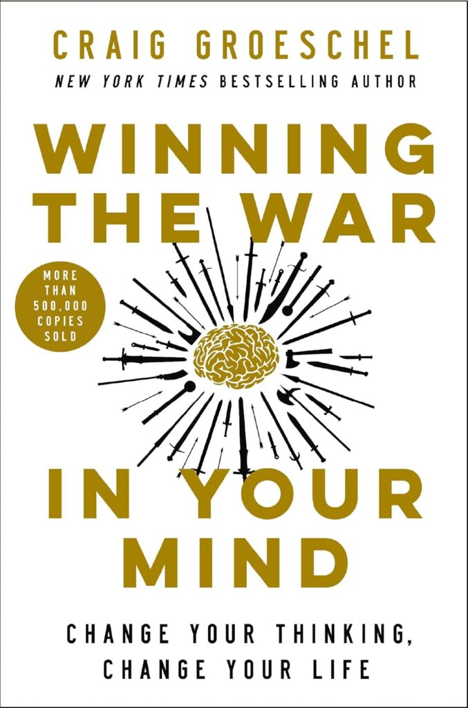 Craig Groeschel Winning the War in Your Mind book